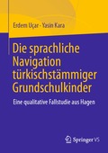 Die sprachliche Navigation t�rkischst�mmiger Grundschulkinder