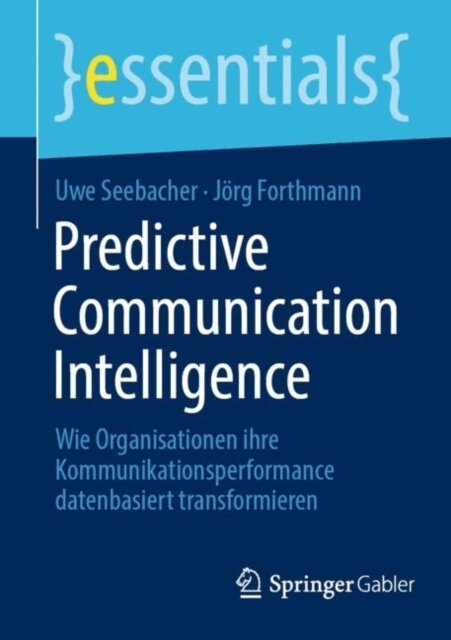 Jorg Forthmann, Uwe Seebacher - Predictive Communication Intelligence, E-bok
