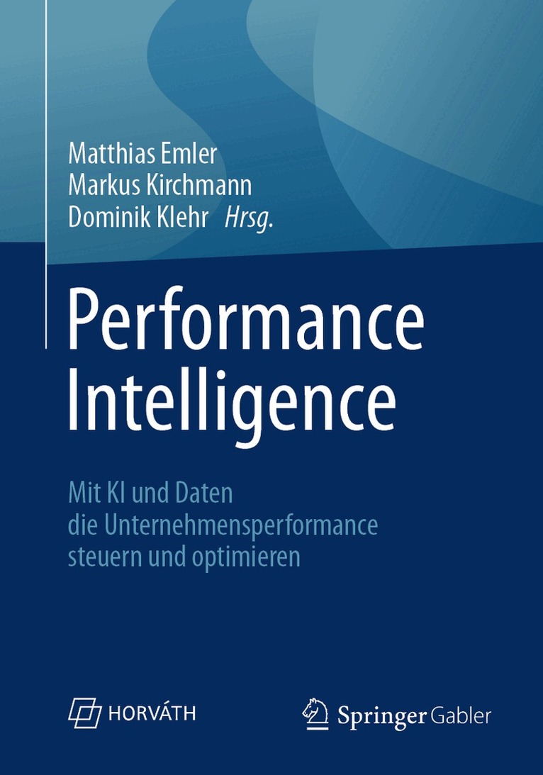 Matthias Emler, Markus Kirchmann, Dominik Klehr - Performance Intelligence, Häftad