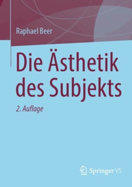 Raphael Beer - Die Asthetik des Subjekts, E-bok