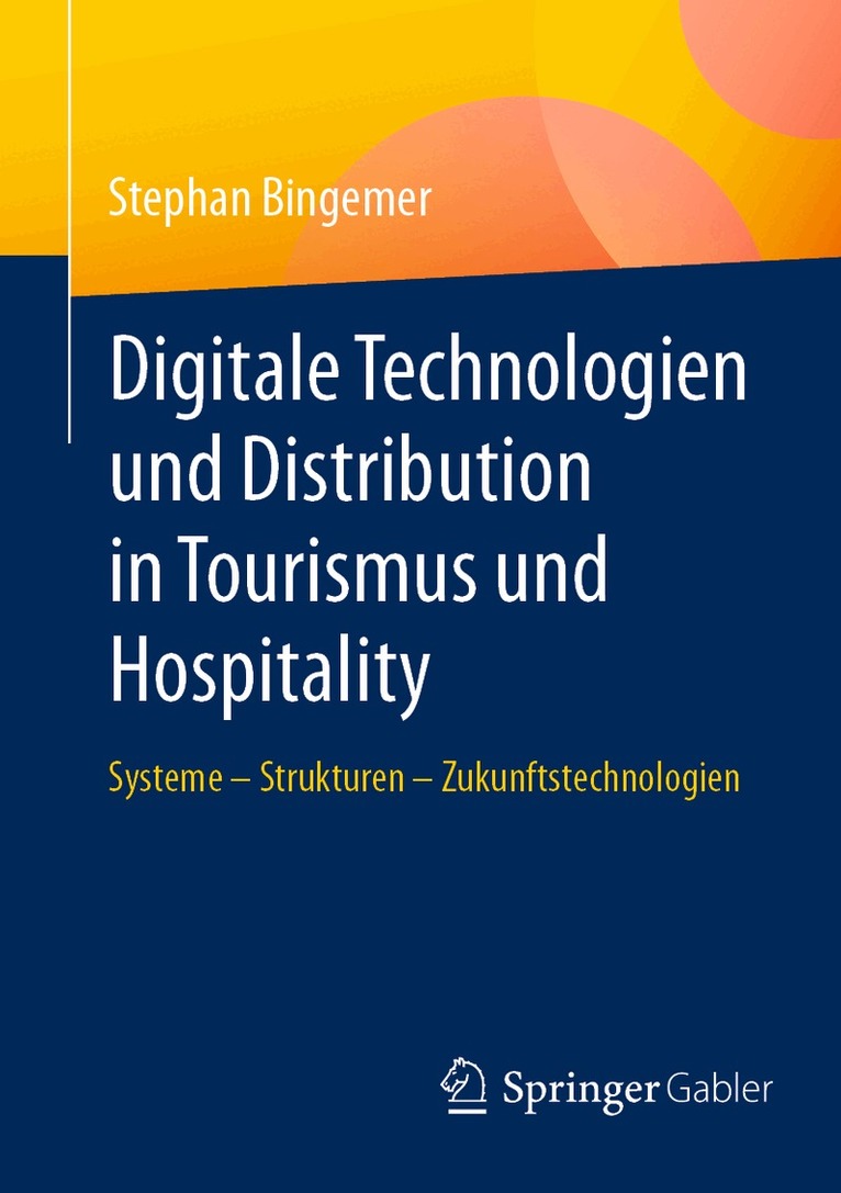 Stephan Bingemer - Digitale Technologien und Distribution in Tourismus und Hospitality, Häftad