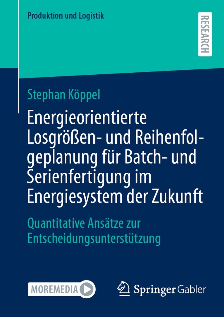 Stephan Köppel - Energieorientierte Losgrößen- und Reihenfolgeplanung für Batch- und Serienfertigung im Energiesystem der Zukunft, Häftad