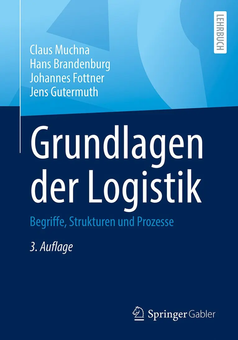 Claus Muchna, Hans Brandenburg, Johannes Fottner, Jens Gutermuth - Grundlagen der Logistik, Häftad. Tillgänglighet: Lägg i varukorg
