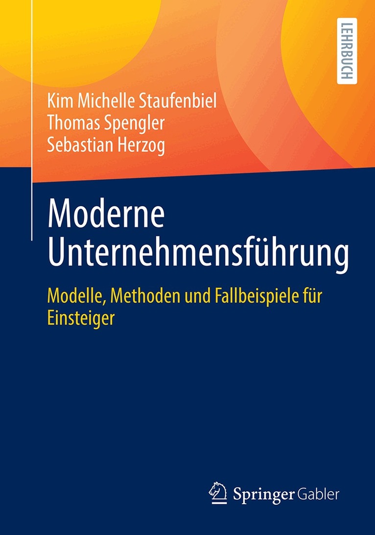 Kim Michelle Staufenbiel, Thomas Spengler, Sebastian Herzog - Moderne Unternehmensführung, Häftad