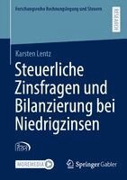 Karsten Lentz - Steuerliche Zinsfragen und Bilanzierung bei Niedrigzinsen, Häftad