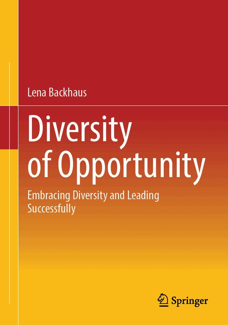 Lena Backhaus - Diversity of Opportunity, Inbunden