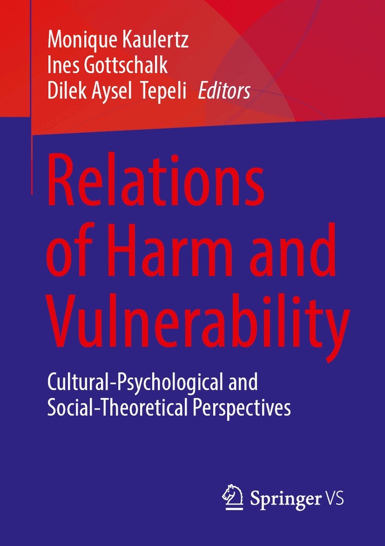 Monique Kaulertz, Ines Gottschalk, Dilek Aysel Tepeli - Relations of Harm and Vulnerability, Häftad. Tillgänglighet: Kommande