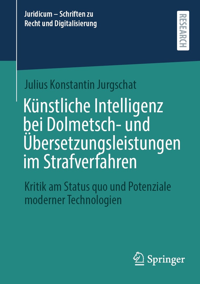 Julius Konstantin Jurgschat - Künstliche Intelligenz bei Dolmetsch- und Übersetzungsleistungen im Strafverfahren, Häftad. Tillgänglighet: Lägg i varukorg