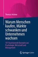 Thomas Aichner - Warum Menschen kaufen, Märkte schwanken und Unternehmen wachsen, Häftad