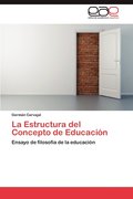 La Estructura del Concepto de Educacion
