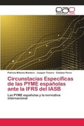 Circunstacias Especificas de las PYME espanolas ante la IFRS del IASB