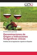 Denominaciones de Origen e Indicaciones Geograficas vinicas