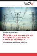 Metodologia Para Retiro de Equipos Envejecidos En Sistemas Electricos