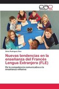 Nuevas tendencias en la ensenanza del Frances Lengua Extranjera (FLE)