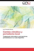 Cambio Climatico y Periodismo Local