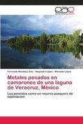 Metales pesados en camarones de una laguna de Veracruz, Mexico