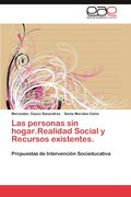 Las Personas Sin Hogar.Realidad Social y Recursos Existentes.