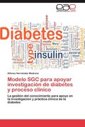 Modelo Sgc Para Apoyar Investigacion de Diabetes y Proceso Clinico