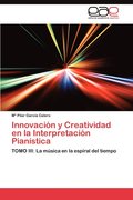 Innovacion y Creatividad En La Interpretacion Pianistica