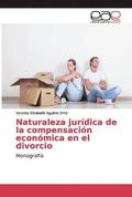 Naturaleza juridica de la compensacion economica en el divorcio