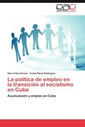 Lapolitica de Empleo En Latransicion Al Socialismo En Cuba