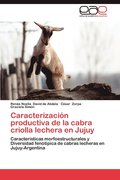 Caracterizacion Productiva de La Cabra Criolla Lechera En Jujuy