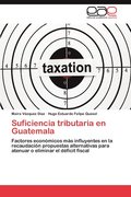 Suficiencia Tributaria En Guatemala
