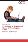 Estudio de La Diversidad Lexica En Santiago de Cuba