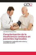 Caracterizacion de la insuficiencia cardiaca en pacientes ingresados