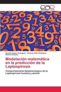 Modelacion matematica en la prediccion de la Leptospirosis