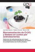 Biorremediacin de Cr(VI) y lindano en suelos por actinobacterias