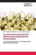 La microencapsulacin utilizando biopolmeros funcionales