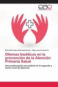 Dilemas bioeticos en la prevencion de la Atencion Primaria Salud