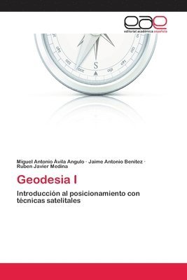 Miguel Antonio Ávila Angulo, Jaime Antonio Benitez, Ruben Javier Medina - Geodesia I, Häftad