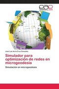 Simulador para optimizacin de redes en microgeodesia