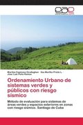 Ordenamiento Urbano de sistemas verdes y publicos con riesgo sismico