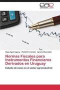 Normas Fiscales para Instrumentos Financieros Derivados en Uruguay