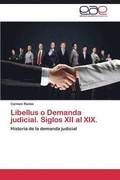 Libellus o Demanda judicial. Siglos XII al XIX.