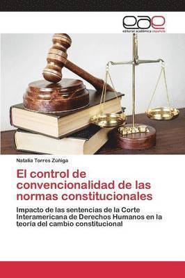 control de convencionalidad de las normas constitucionales