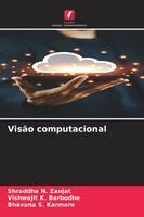 Shraddha N Zanjat, Vishwajit K Barbudhe, Bhavana S Karmore - Visão computacional, Häftad