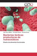 Bacterias lcticas productoras de nutraceticos