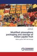 Modified atmosphere packaging and storage of Indian jujube fruit