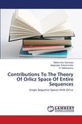 Contributions To The Theory Of Orlicz Space Of Entire Sequences