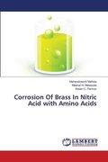 Corrosion Of Brass In Nitric Acid with Amino Acids