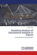 Statistical Analysis of Educational Scenario in Tripura