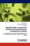 Metallo Beta Lactamases Producing Pseudomonas aeruginosa isolates