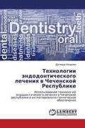 Tekhnologii Endodonticheskogo Lecheniya V Chechenskoy Respublike