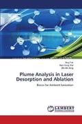 Plume Analysis in Laser Desorption and Ablation