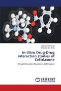 In-Vitro Drug-Drug interaction studies of Ceftriaxone