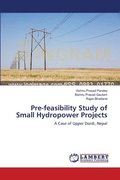 Pre-feasibility Study of Small Hydropower Projects